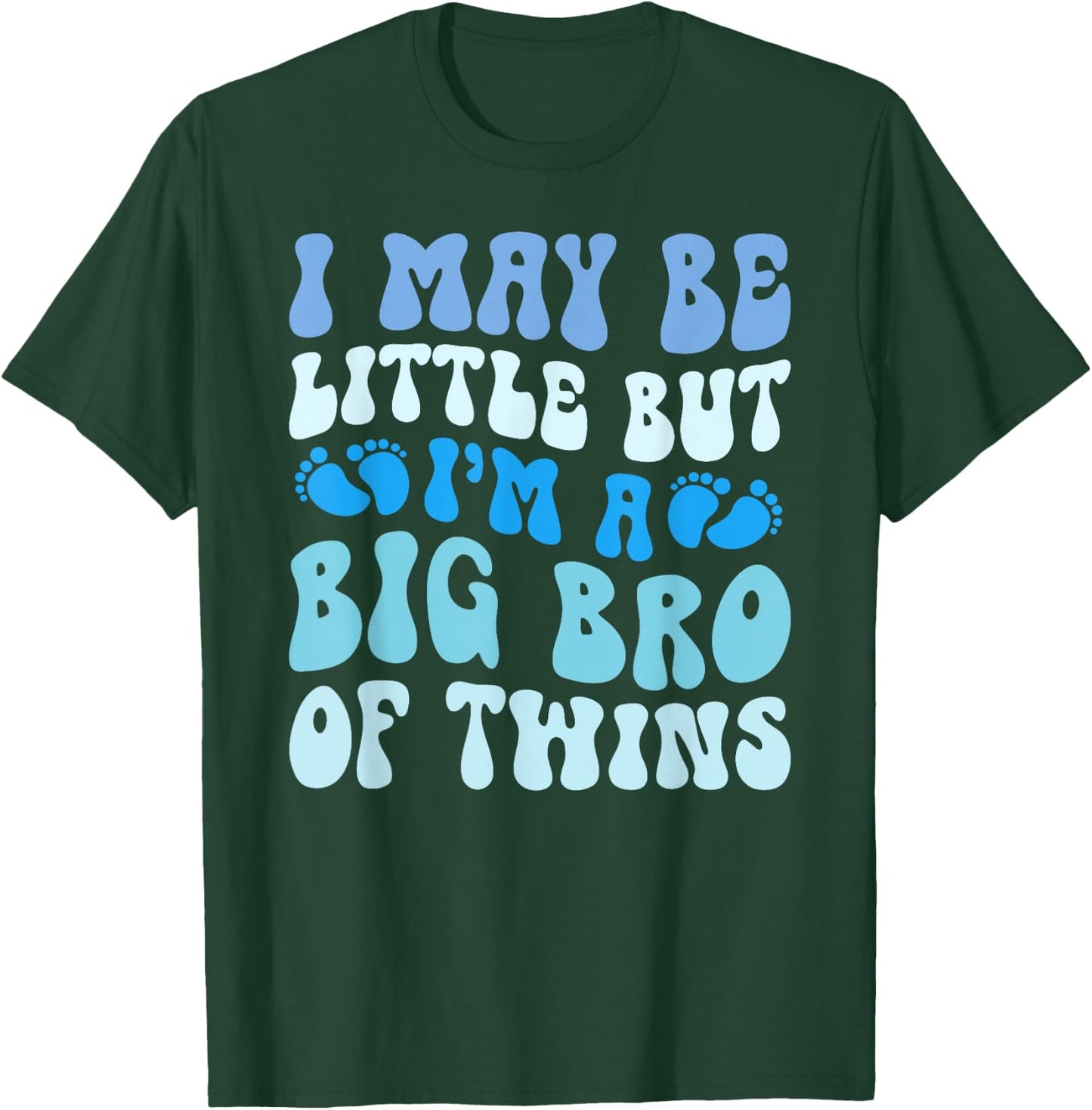 I'm A Big Bro Of Twins Big Bro Big Twin Brother T-Shirt - T-Shirt | Forest
