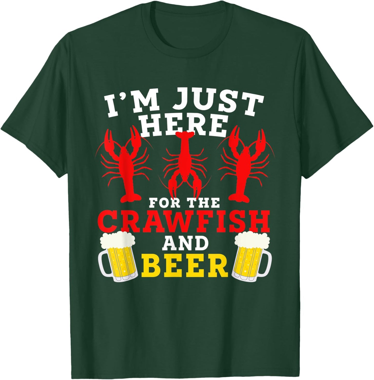 Funny I’m Just Here For The Crawfish And Beer Crawfish Boil T-Shirt - T-Shirt | Forest