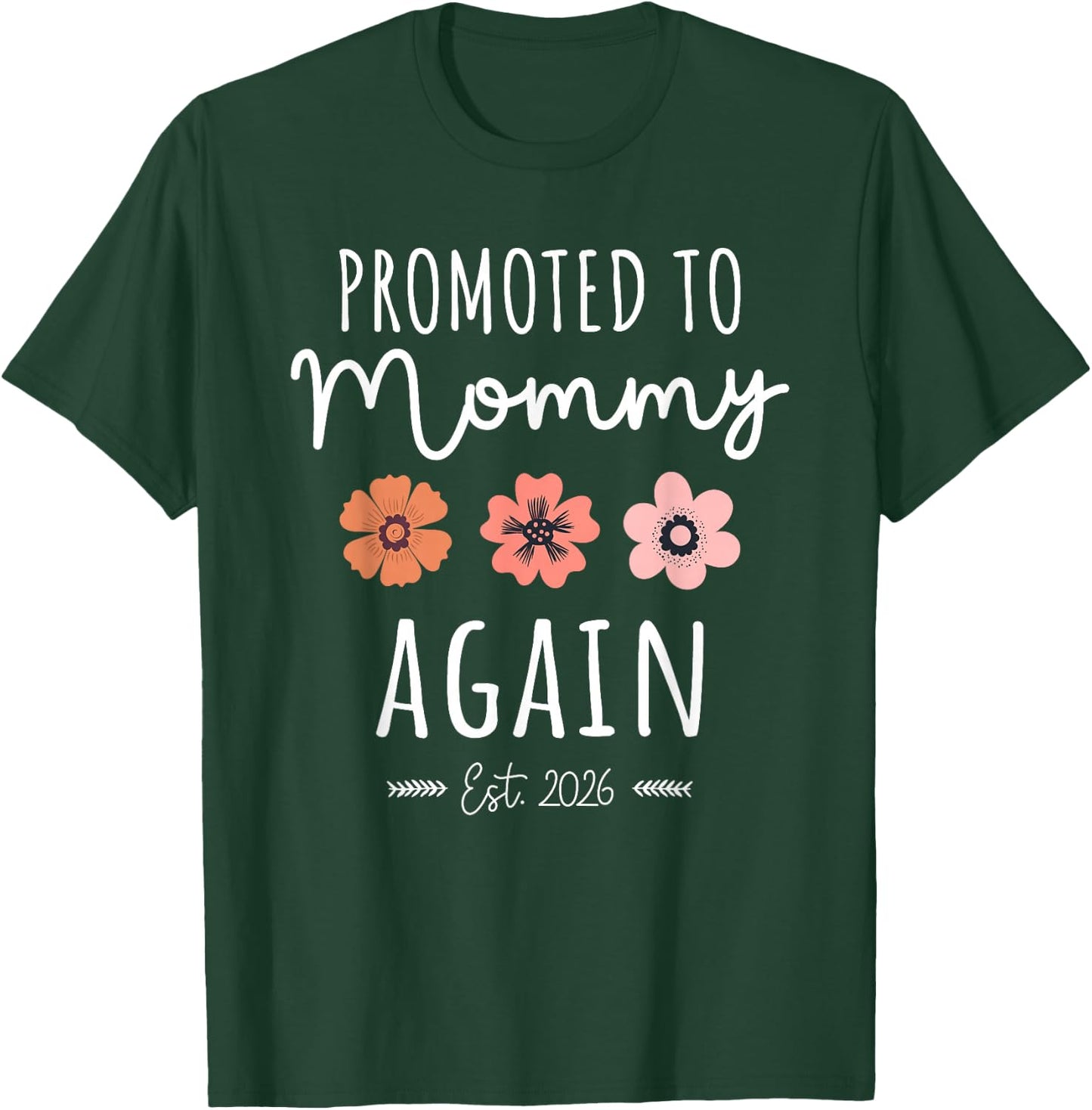 Promoted to Mommy Again 2026 Funny 2nd Baby Announcement Mom T-Shirt - T-Shirt | Forest