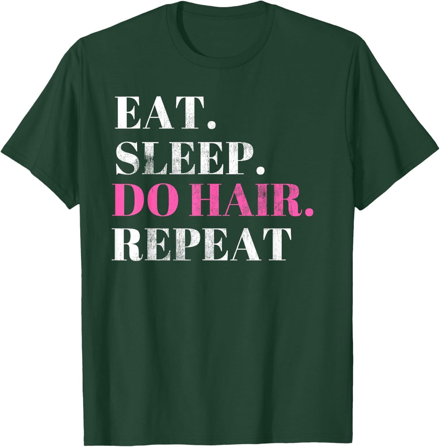 HairStylist Funny T Shirt Cosmetologist Gift Salon Do Hair T-Shirt - T-Shirt | Forest