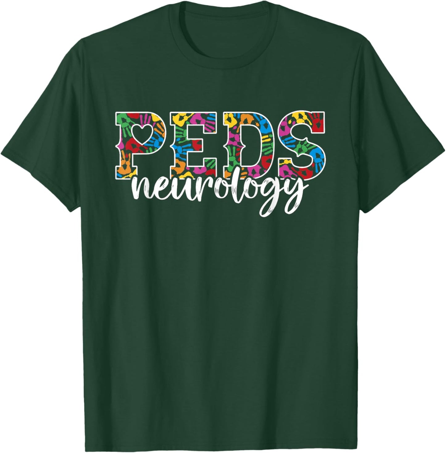 PEDS Neurology Doctor Pediatrician- RN Pediatric Neuro Nurse T-Shirt - T-Shirt | Forest