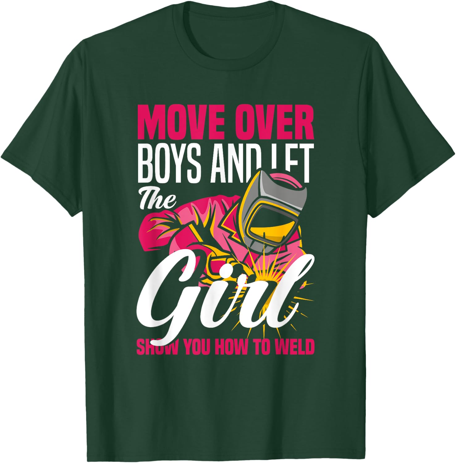 Let The Girl Show You How To Weld Funny Welding Welder Girl T-Shirt - T-Shirt | Forest