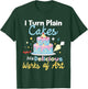 I Turn Plain Cakes into Works of Art - Cake Decorator T-Shirt - T-Shirt | Forest
