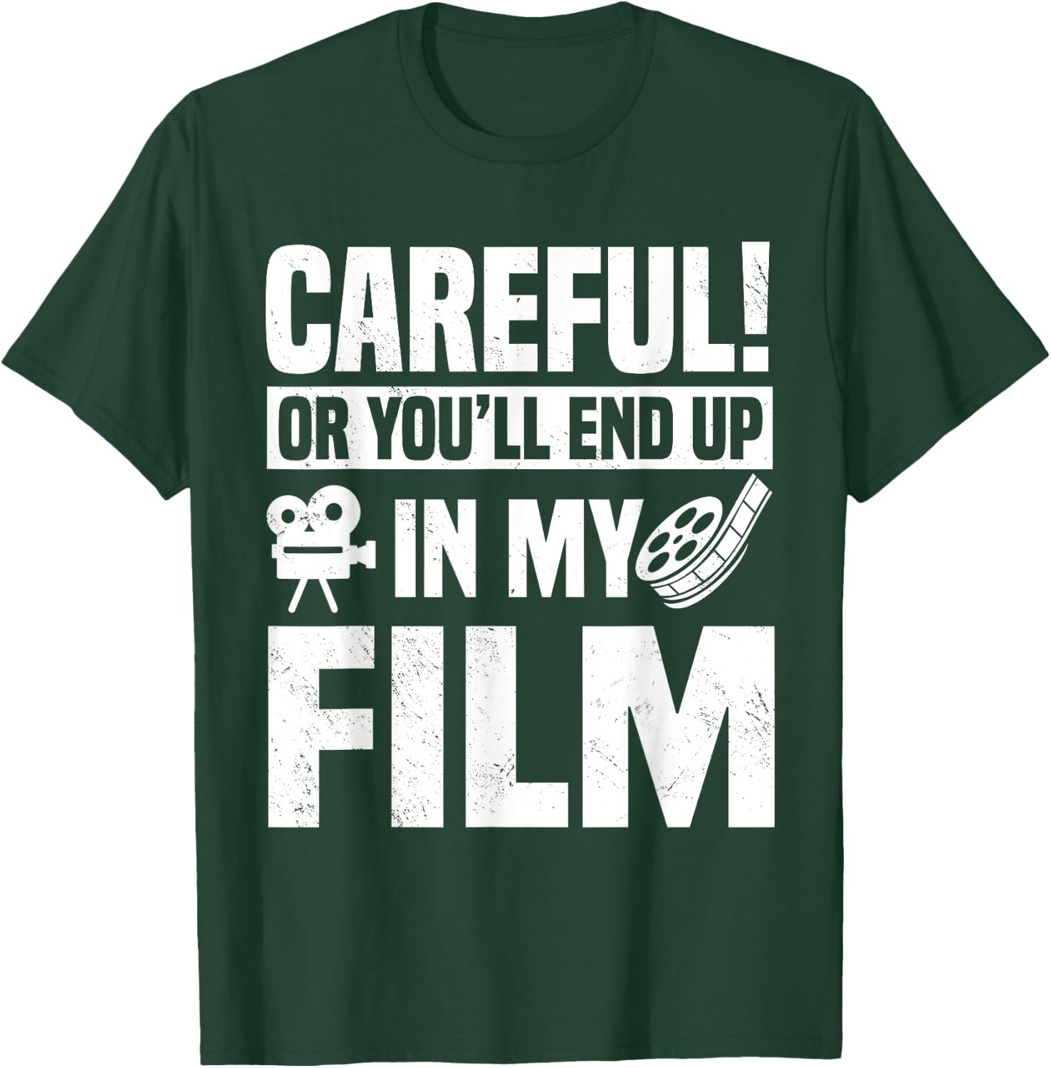 Careful Or You'll End Up In My Film Videographer Film Video T-Shirt - T-Shirt | Forest