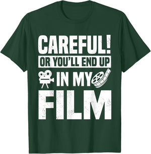 Careful Or You'll End Up In My Film Videographer Film Video T-Shirt - T-Shirt | Forest