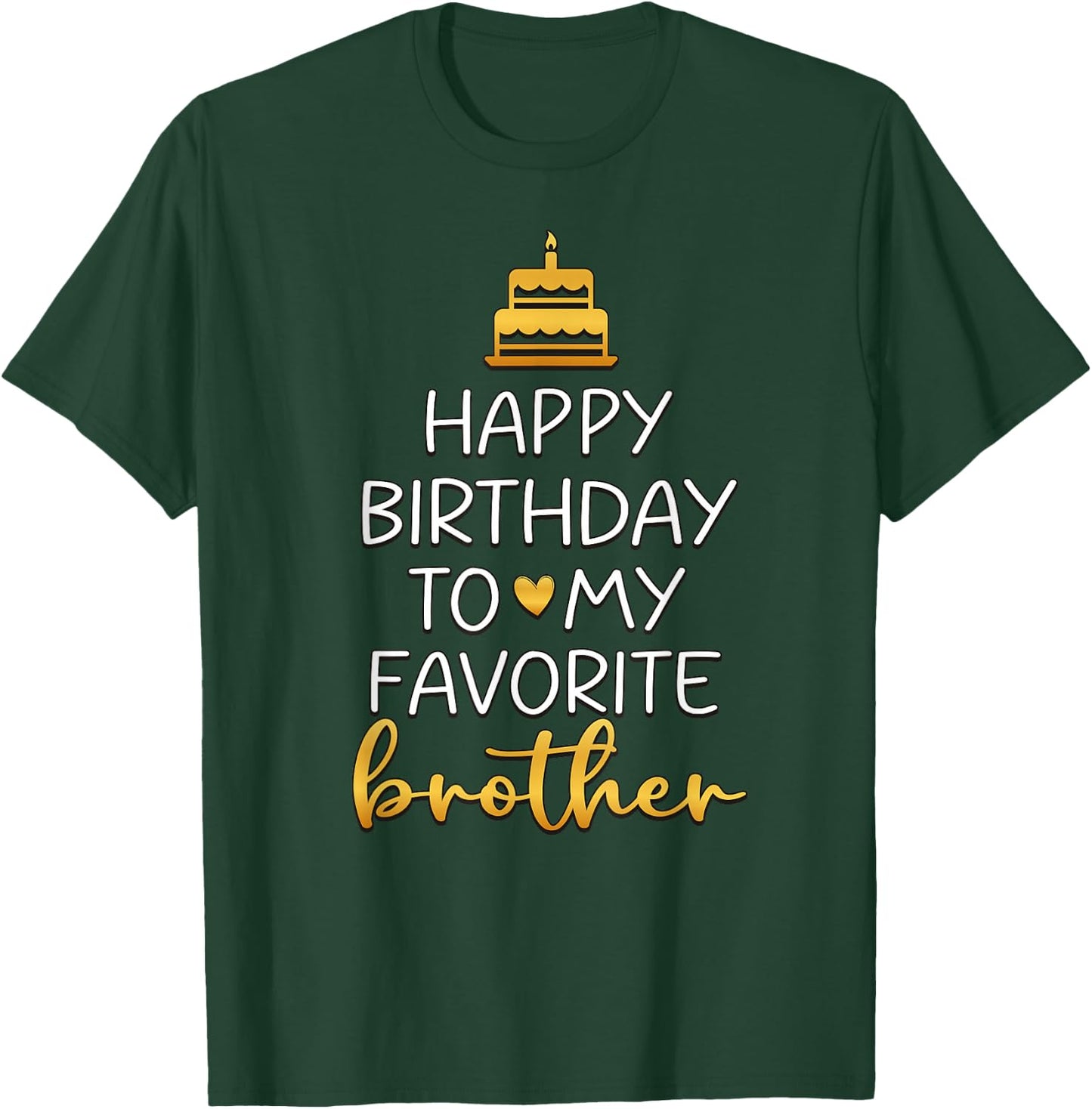 Happy Birthday To My Favorite Brother Bday Party T-Shirt - T-Shirt | Forest