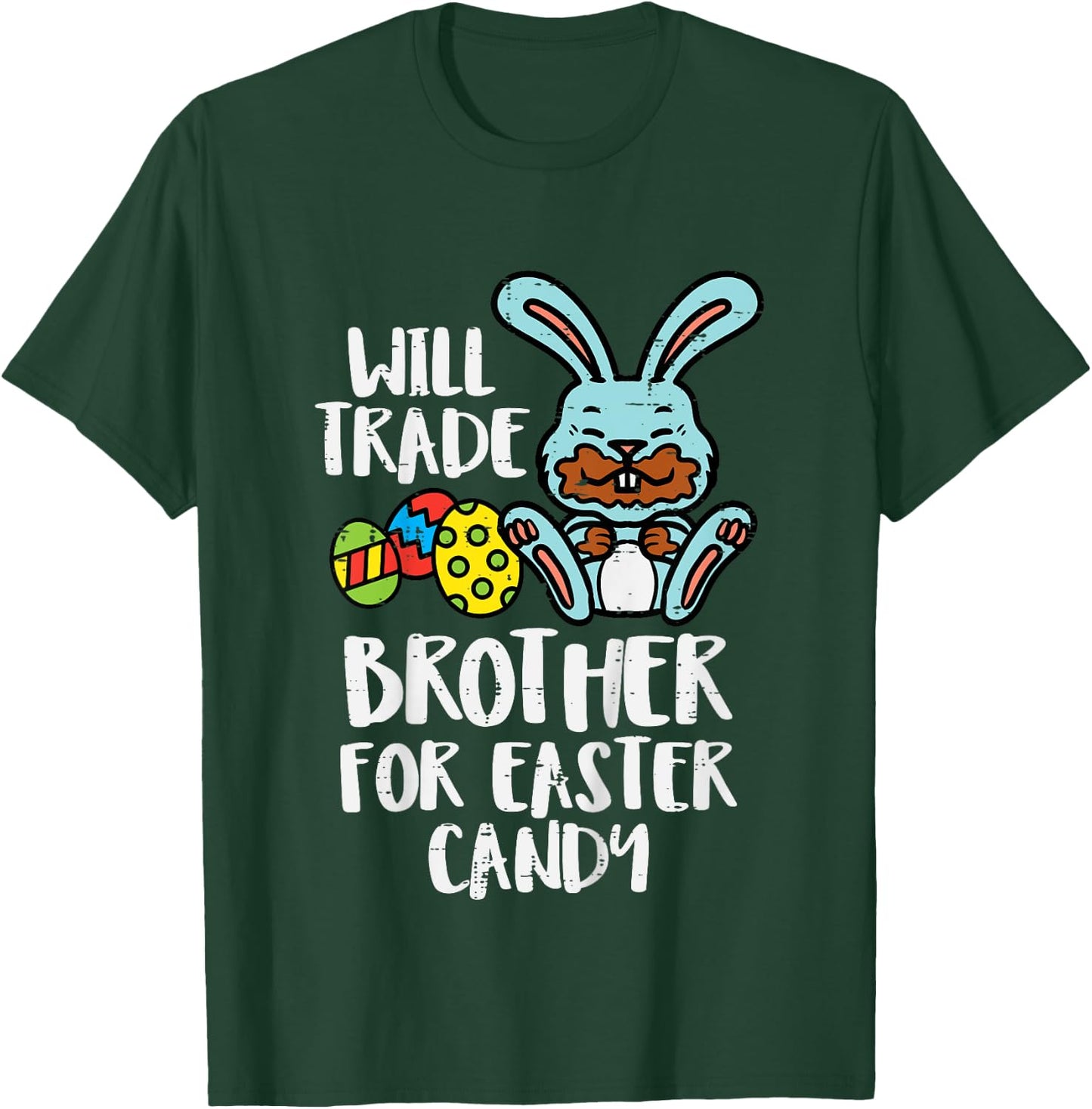 Will Trade Brother For Easter Candy Funny Family Girls Kids T-Shirt - T-Shirt | Forest