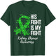 His Fight Is My Fight Kidney Disease Awareness T-Shirt - T-Shirt | Forest