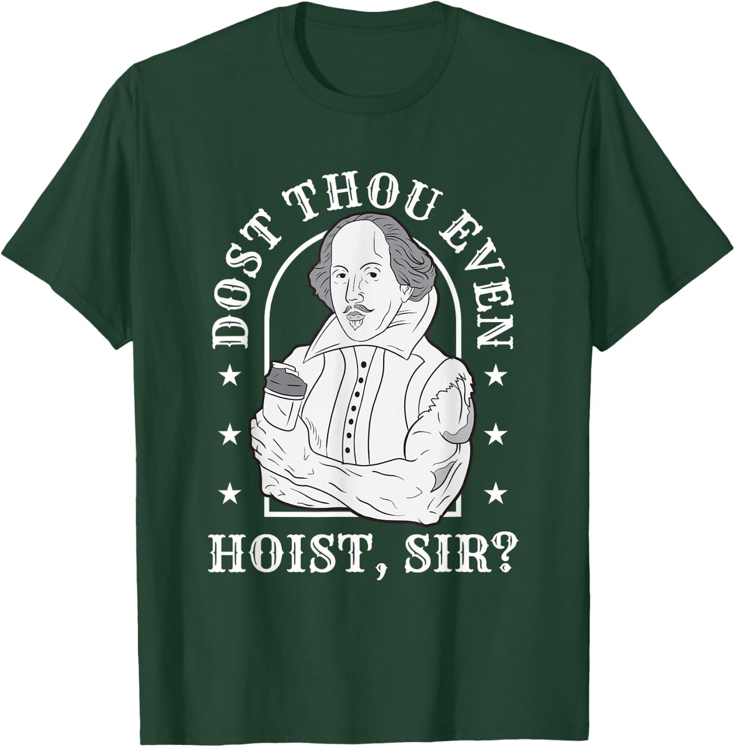 Dost Thou Even Hoist Sir Fitness T-Shirt - T-Shirt | Forest