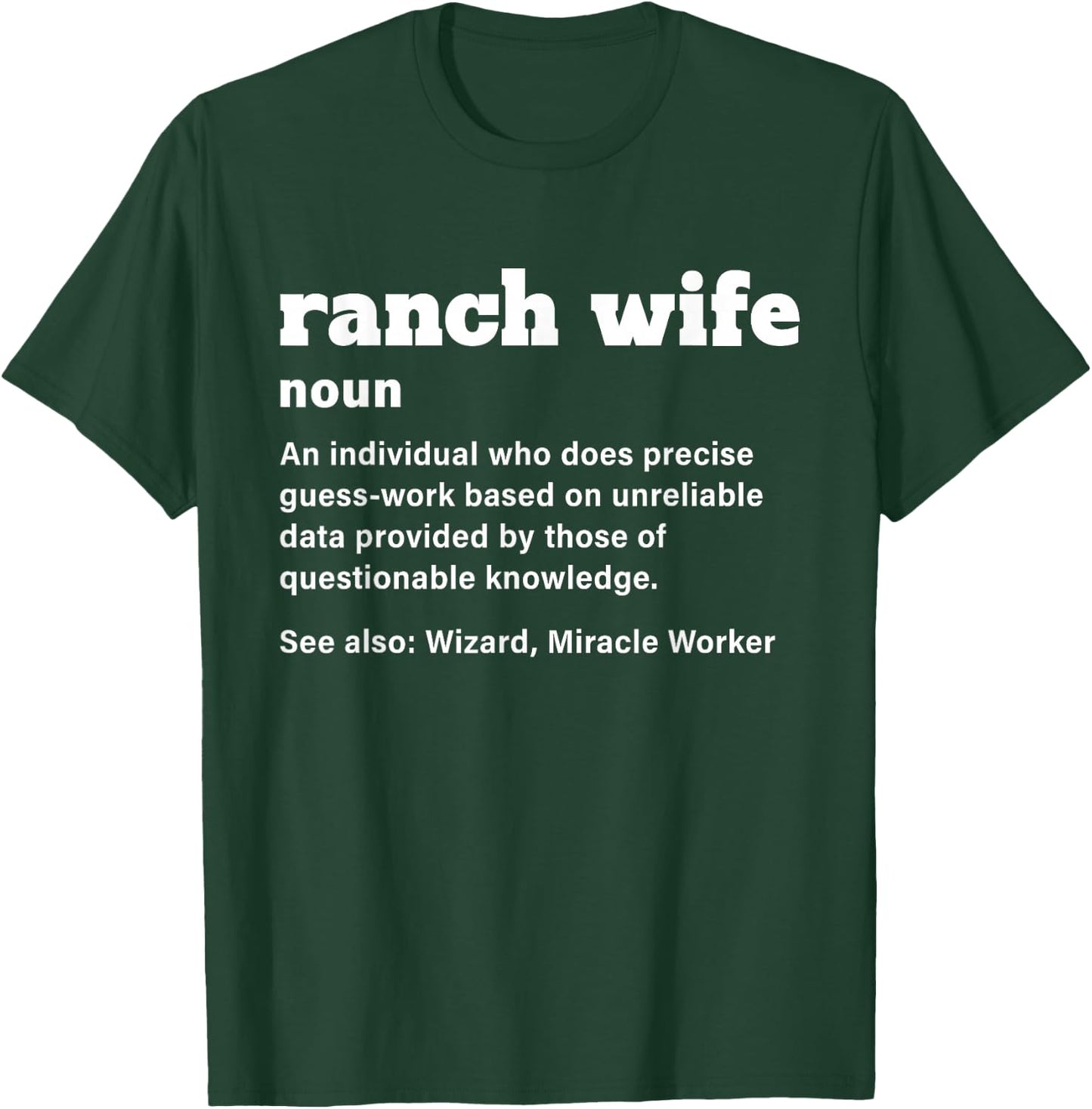 Ranch Wife Definition Funny Design T-Shirt - T-Shirt | Forest