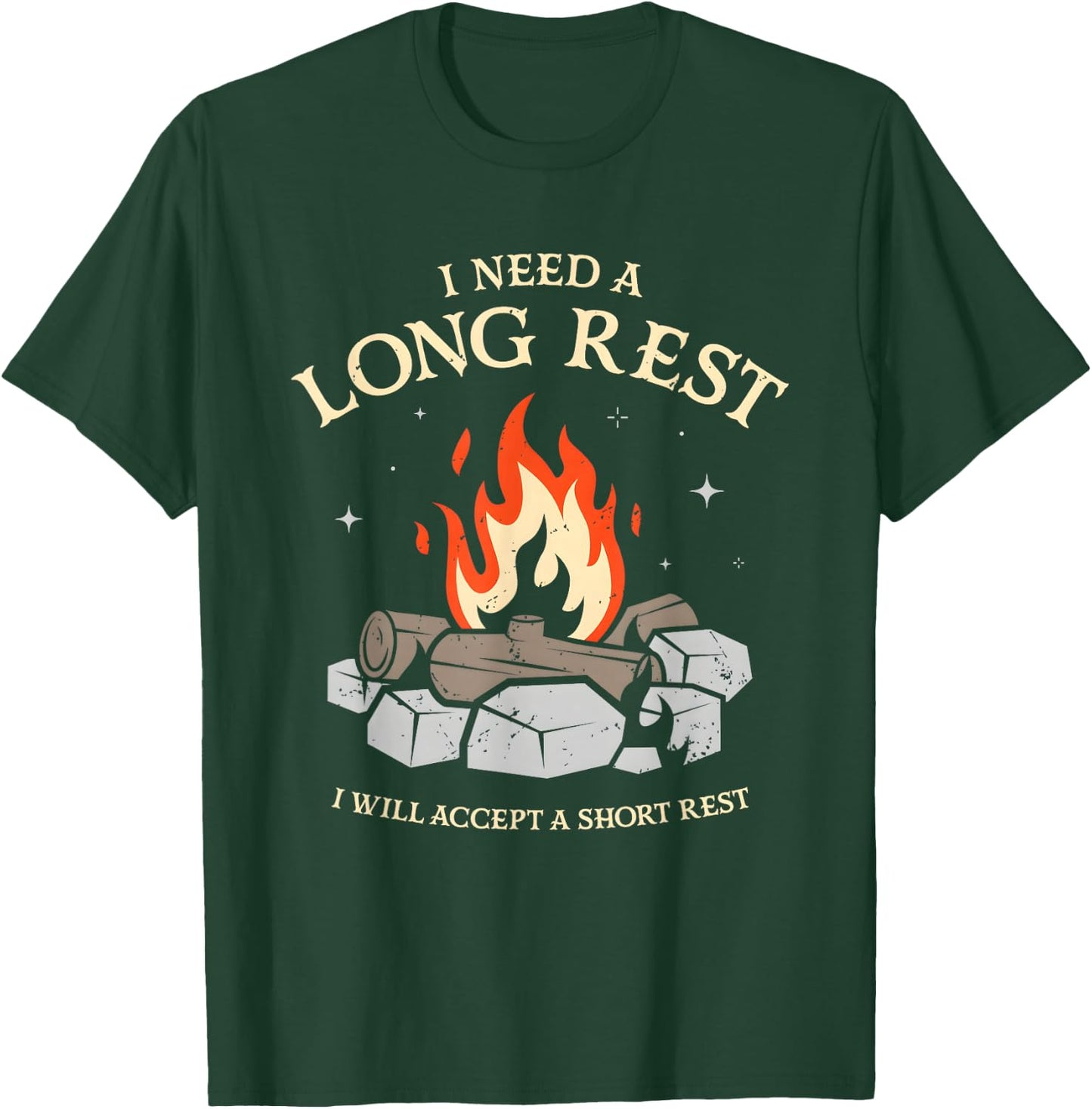I Need A Long Rest I Will Accept A Short Rest T-Shirt - T-Shirt | Forest