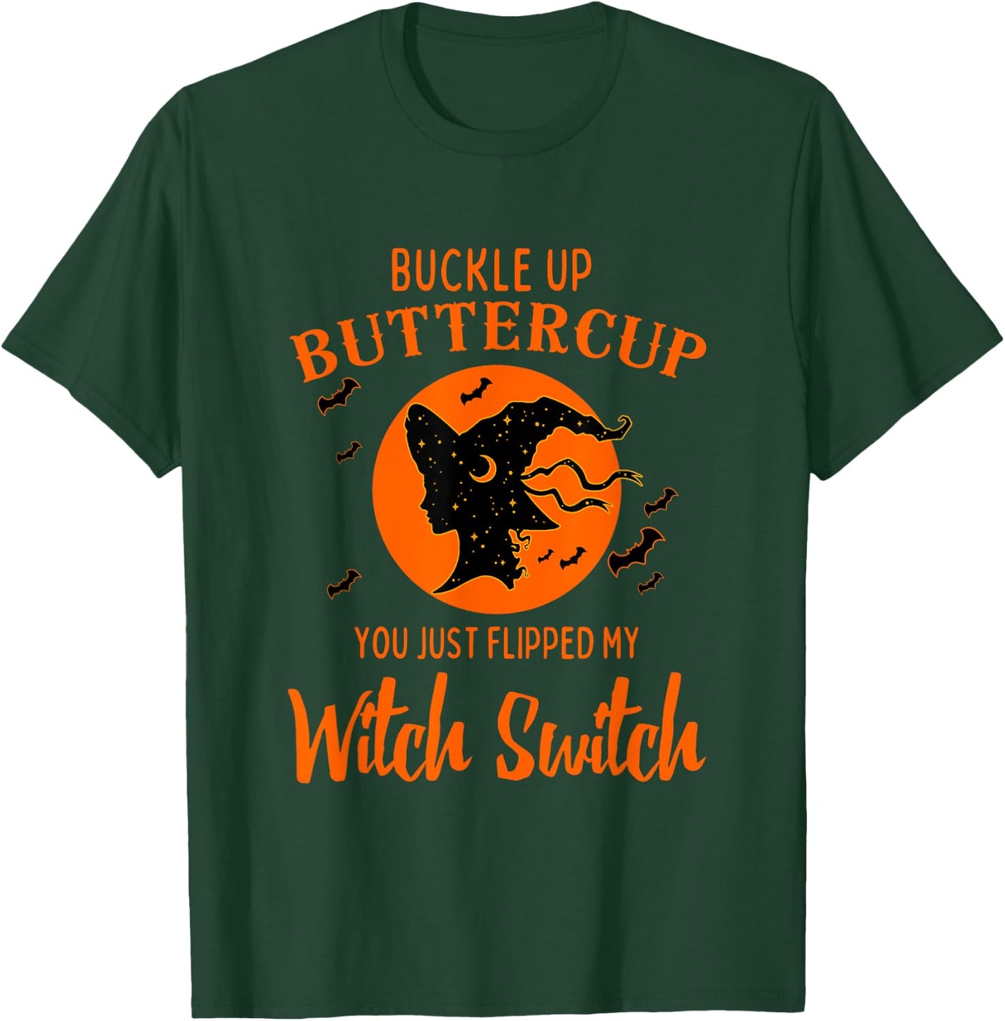 Buckle Up Buttercup You Just Flipped My Witch Switch Women's T-Shirt - T-Shirt | Forest