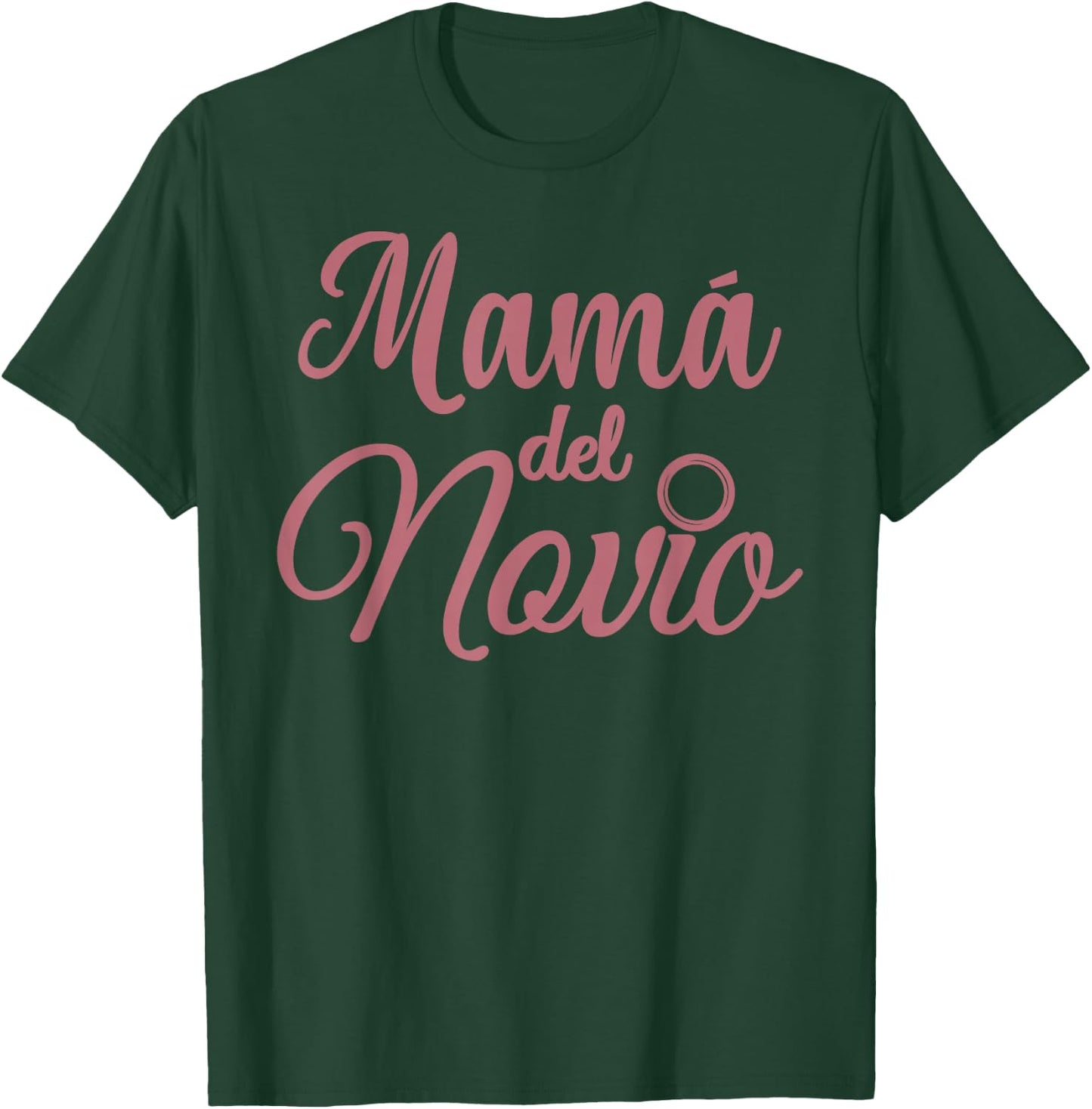 Mamá Del Novio Mother Of The Groom Madre Spanish Wedding T-Shirt - T-Shirt | Forest