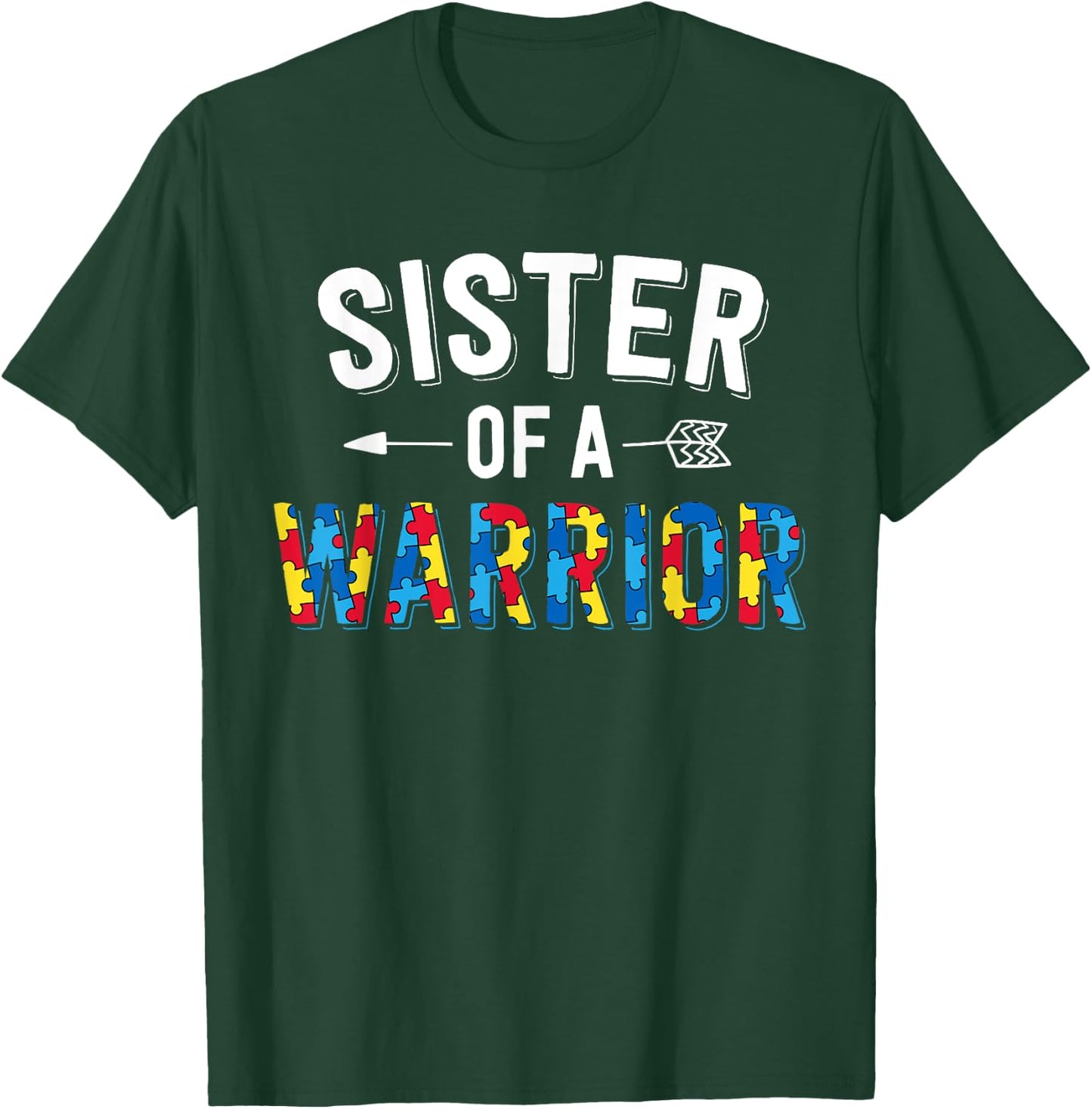 Sister Of A Warrior Family Sis World Autism Awareness Day T-Shirt - T-Shirt | Forest