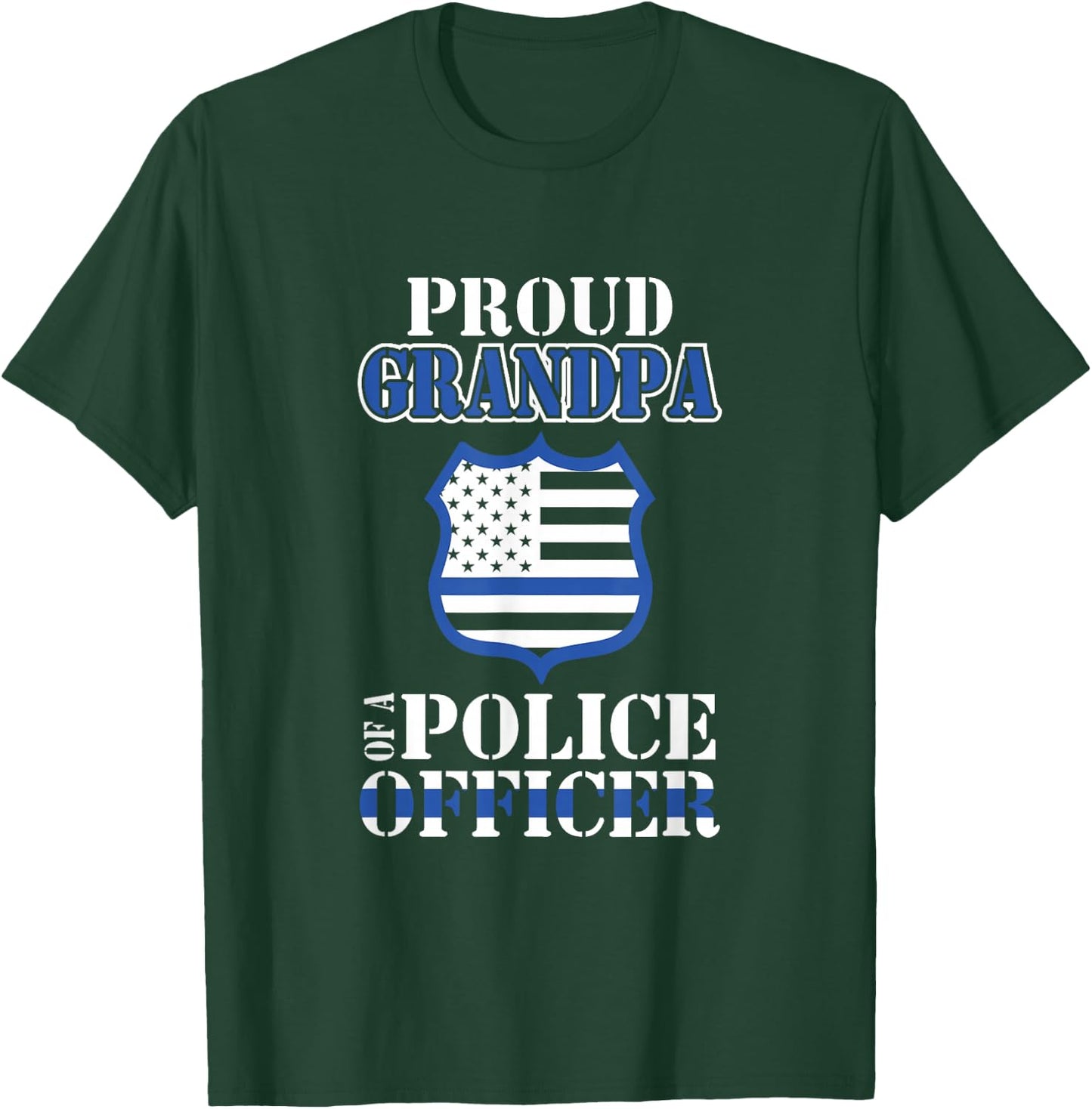 Proud Grandpa of a Police Officer Law Enforcement T-Shirt - T-Shirt | Forest