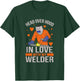 Head over Hood in Love with my Welder I Gift welder-wife T-Shirt - T-Shirt | Forest
