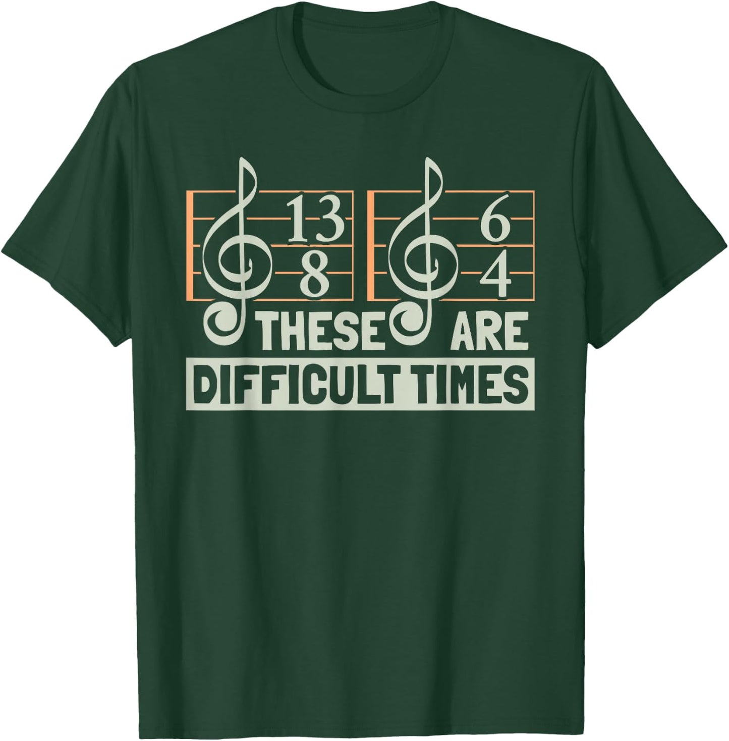 These Are Difficult Times For Music Lover T-Shirt - T-Shirt | Forest