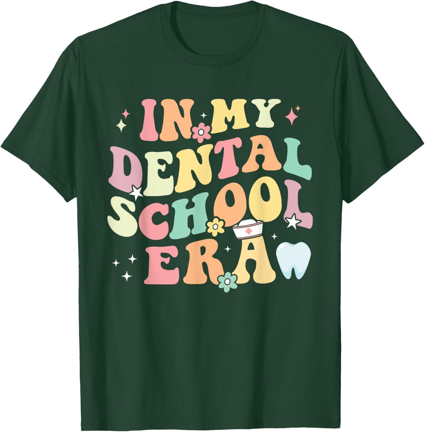 In My Dental School Era Dental Hygiene Cute Dental Assistant T-Shirt - T-Shirt | Forest