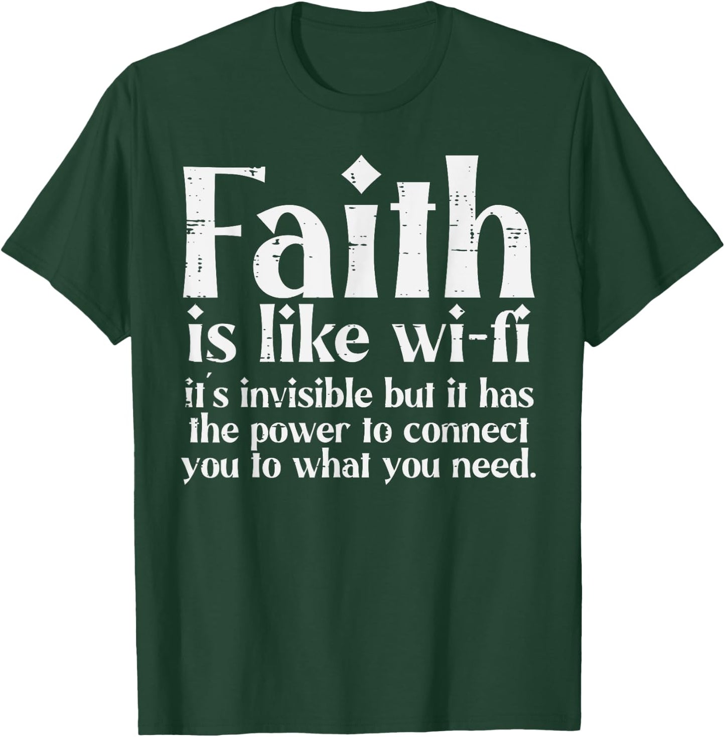 Faith Is Like Wifi God Jesus Religious Christian Men Women T-Shirt - T-Shirt | Forest