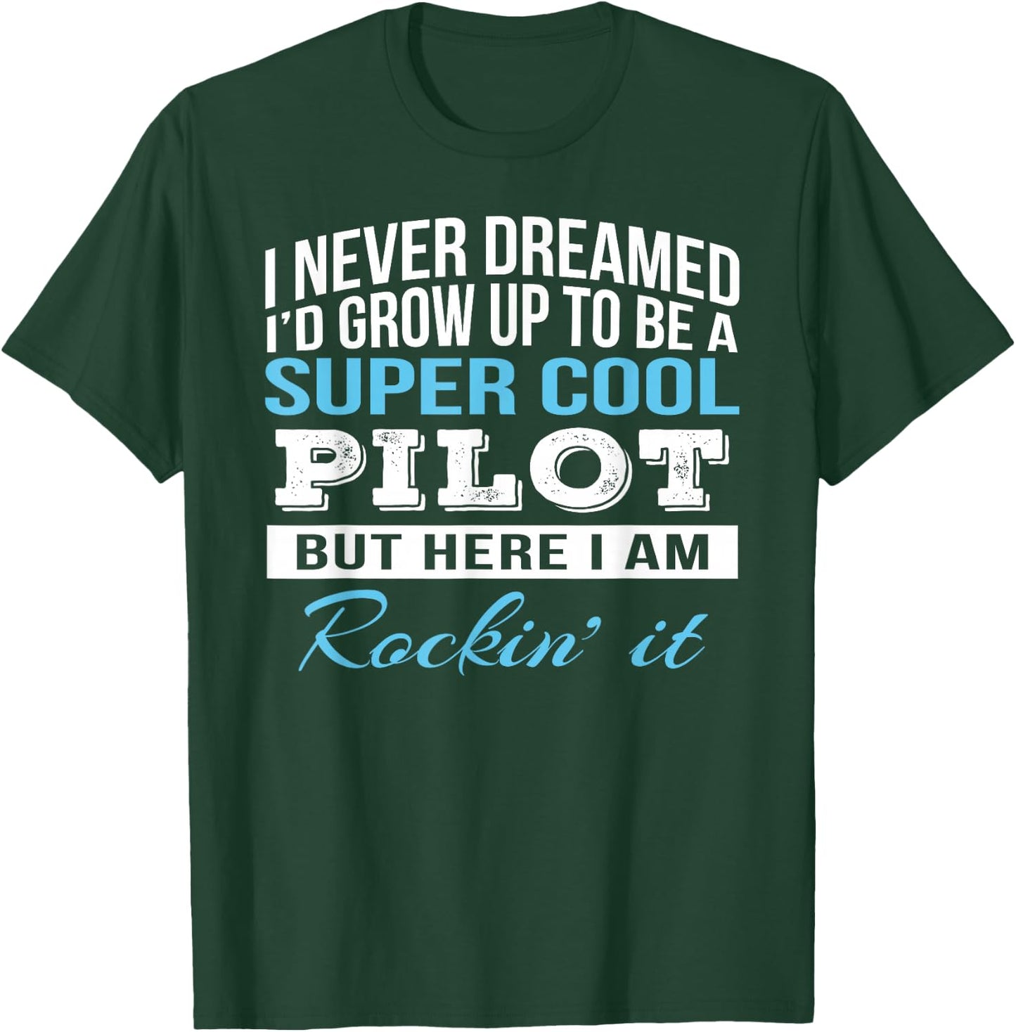 Pilot Shirts Only Funny Pilot Appreciation Job Gift T-Shirt - T-Shirt | Forest