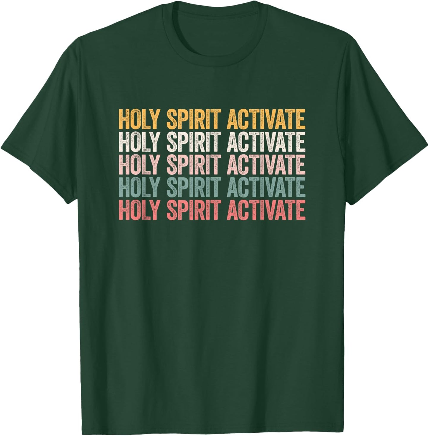 Holy Spirit Activate Shirt Christian Holy Spirit Activate T-Shirt - T-Shirt | Forest