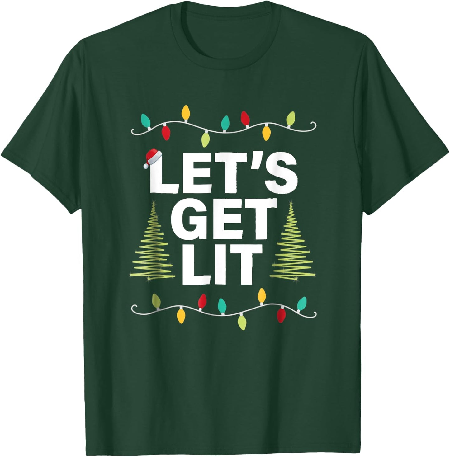 Let's Get Lit Funny Christmas Drinking Xmas Lights T-Shirt - T-Shirt | Forest