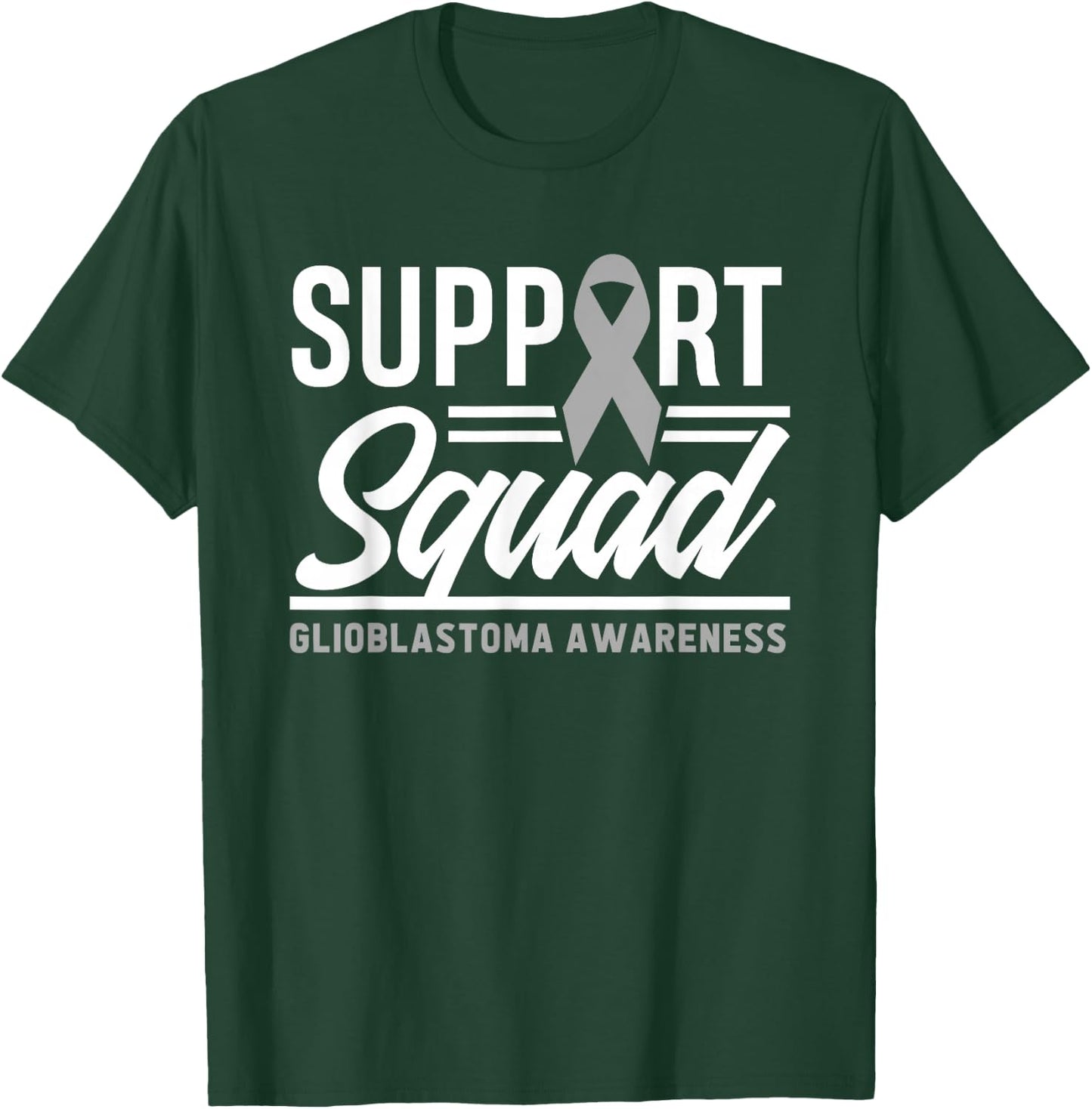 Glioblastoma Warrior Support Squad Glioblastoma Awareness T-Shirt - T-Shirt | Forest