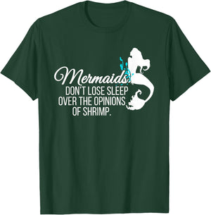 Mermaids Don't Lose Sleep Over Opinions of Shrimp T Shirt T-Shirt - T-Shirt | Forest