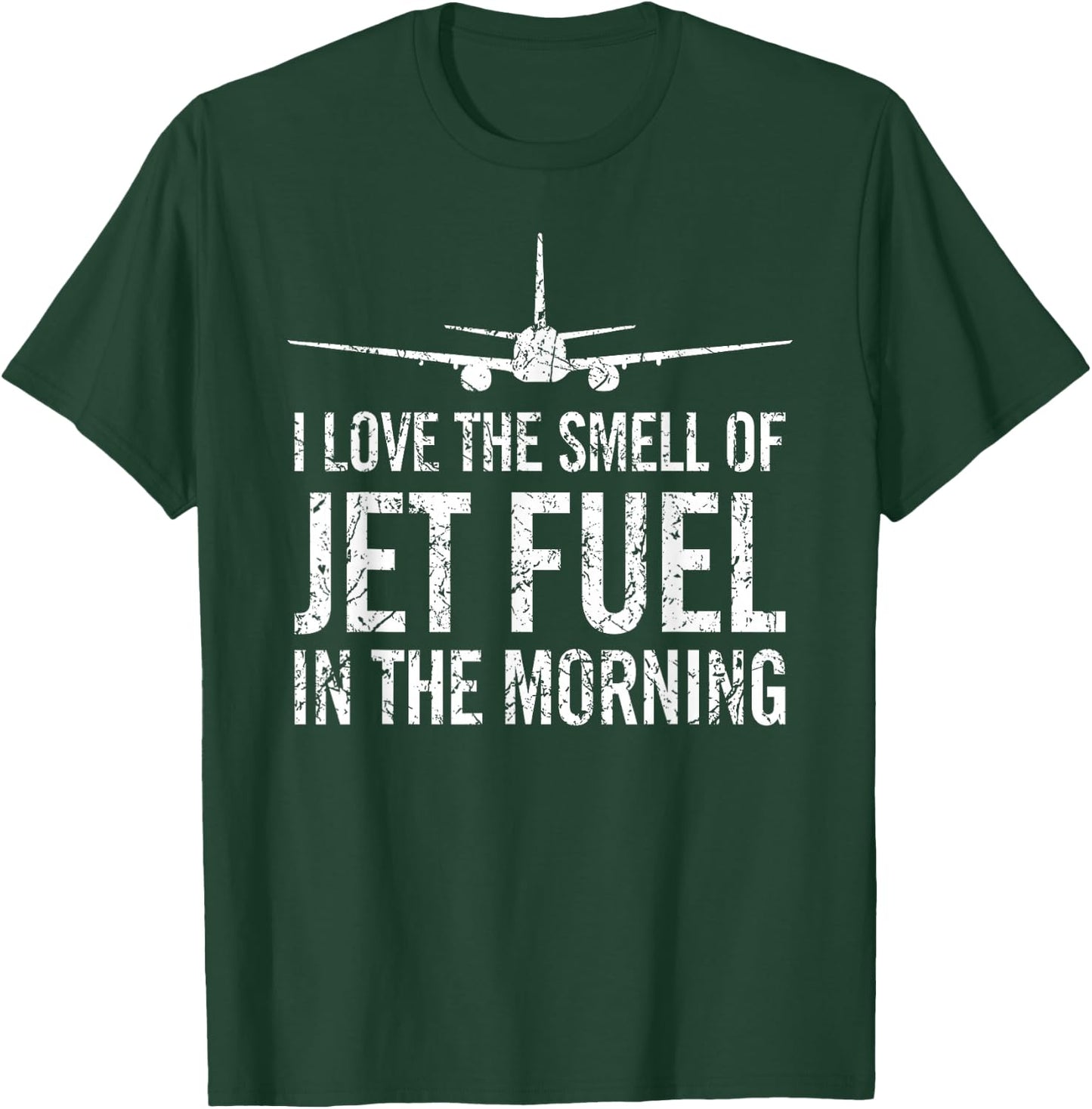 I Love The Smell of Jet Fuel in The Morning Aviation Humor T-Shirt - T-Shirt | Forest