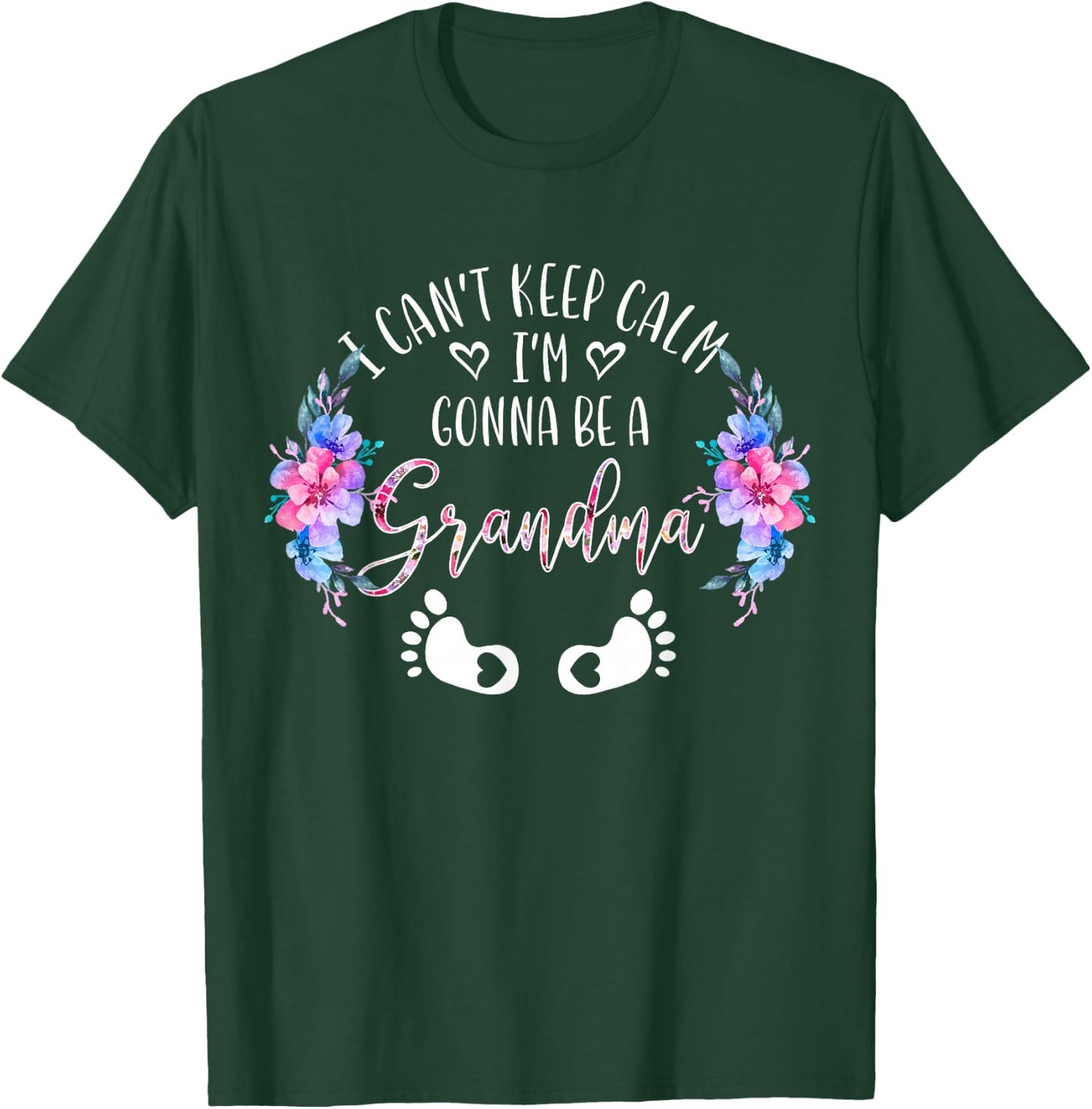 I Can't Keep Calm I'm Gonna Be a Grandma T-Shirt - T-Shirt | Forest