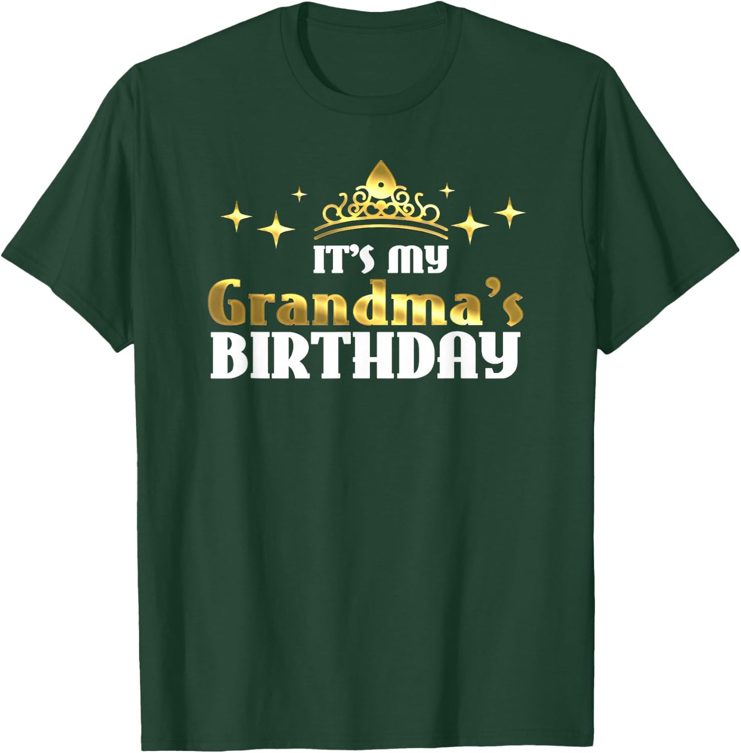 It's My Grandma's Birthday Cute Granny Gift Grandmothers T-Shirt - T-Shirt | Forest