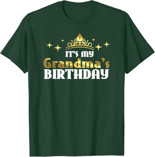 It's My Grandma's Birthday Cute Granny Gift Grandmothers T-Shirt - T-Shirt | Forest