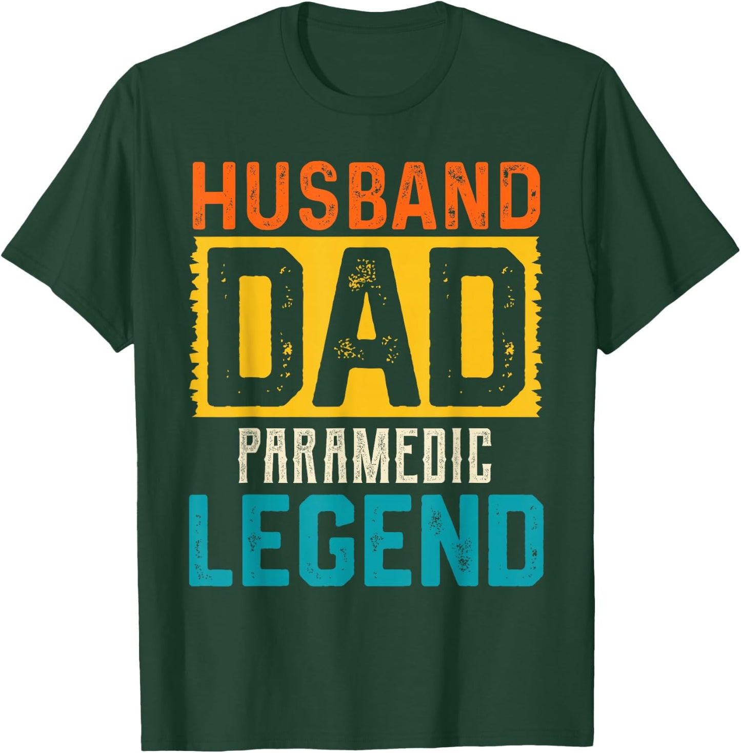 Husband Dad PARAMEDIC Legend Father's Day PARAMEDICS T-Shirt - T-Shirt | Forest