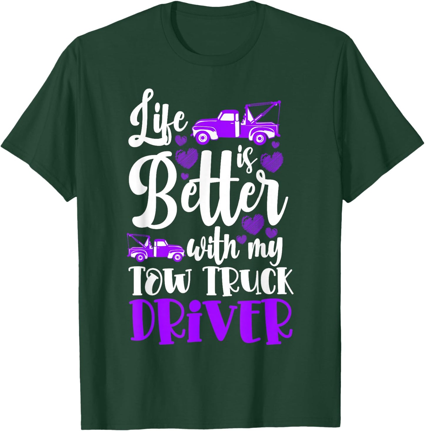 Trucker Tow Truck Operator Girlfriend Tow Truck Driver Woman T-Shirt - T-Shirt | Forest