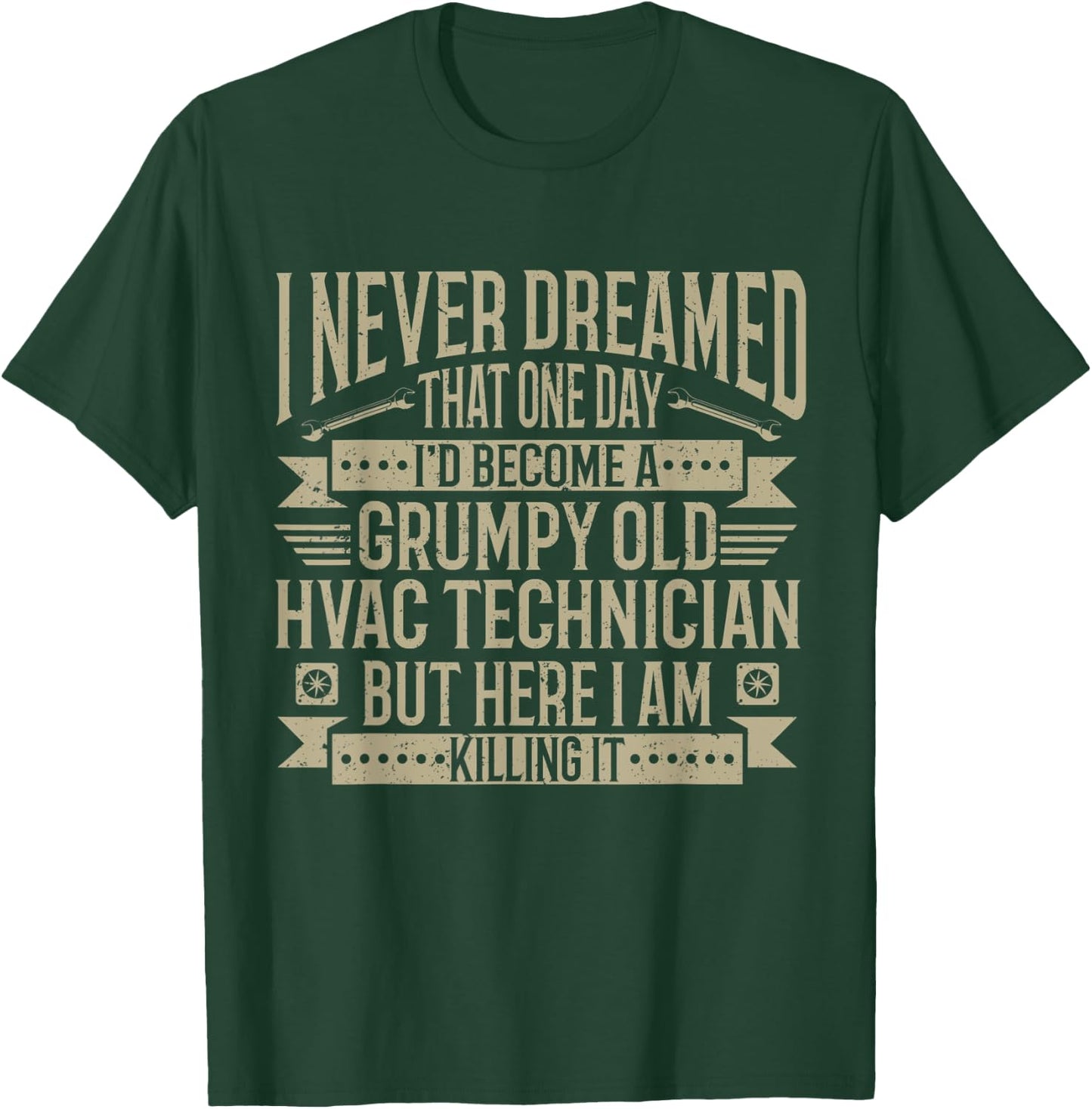 HVAC Technician Mechanic Funny HVAC Grumpy HVAC Tech T-Shirt - T-Shirt | Forest