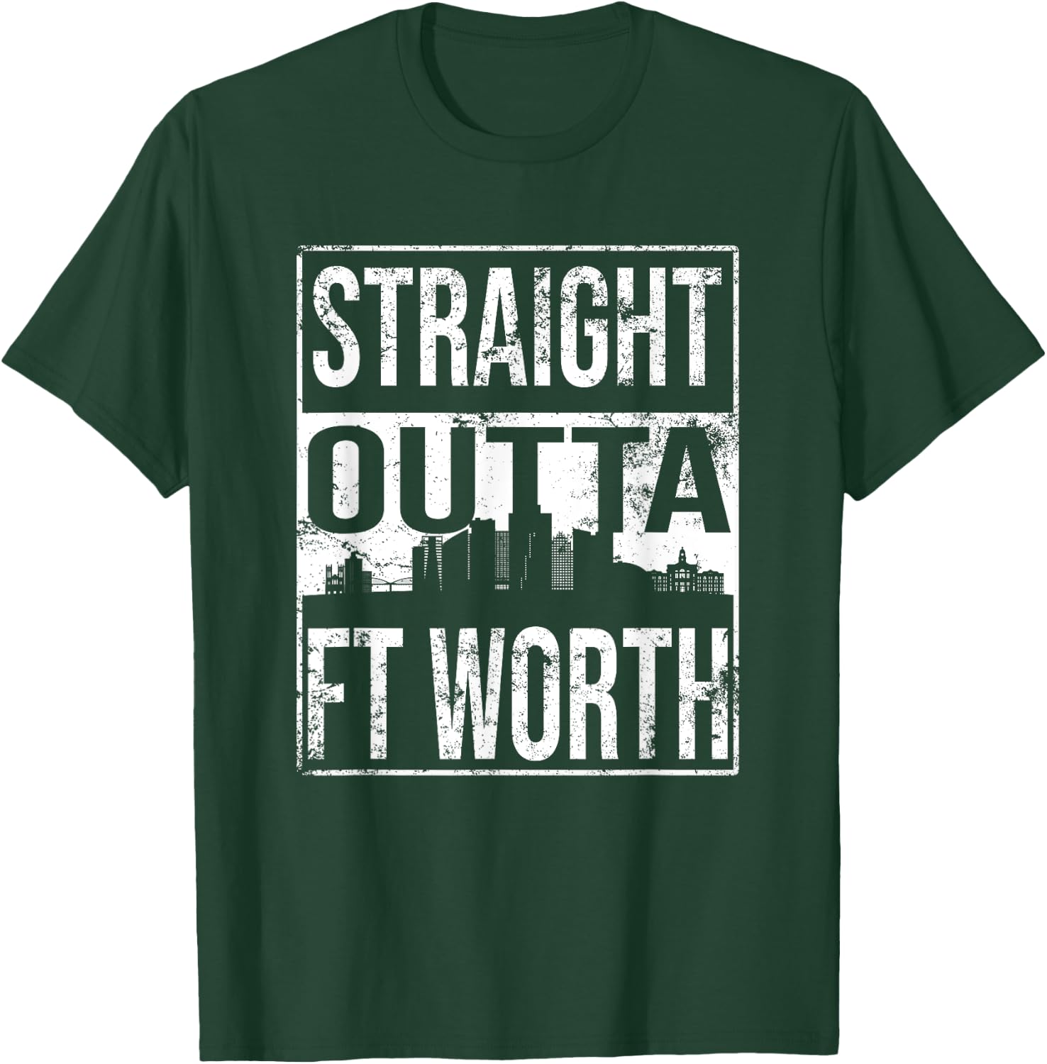 Straight Outta Fort Worth T-Shirt - T-Shirt | Forest