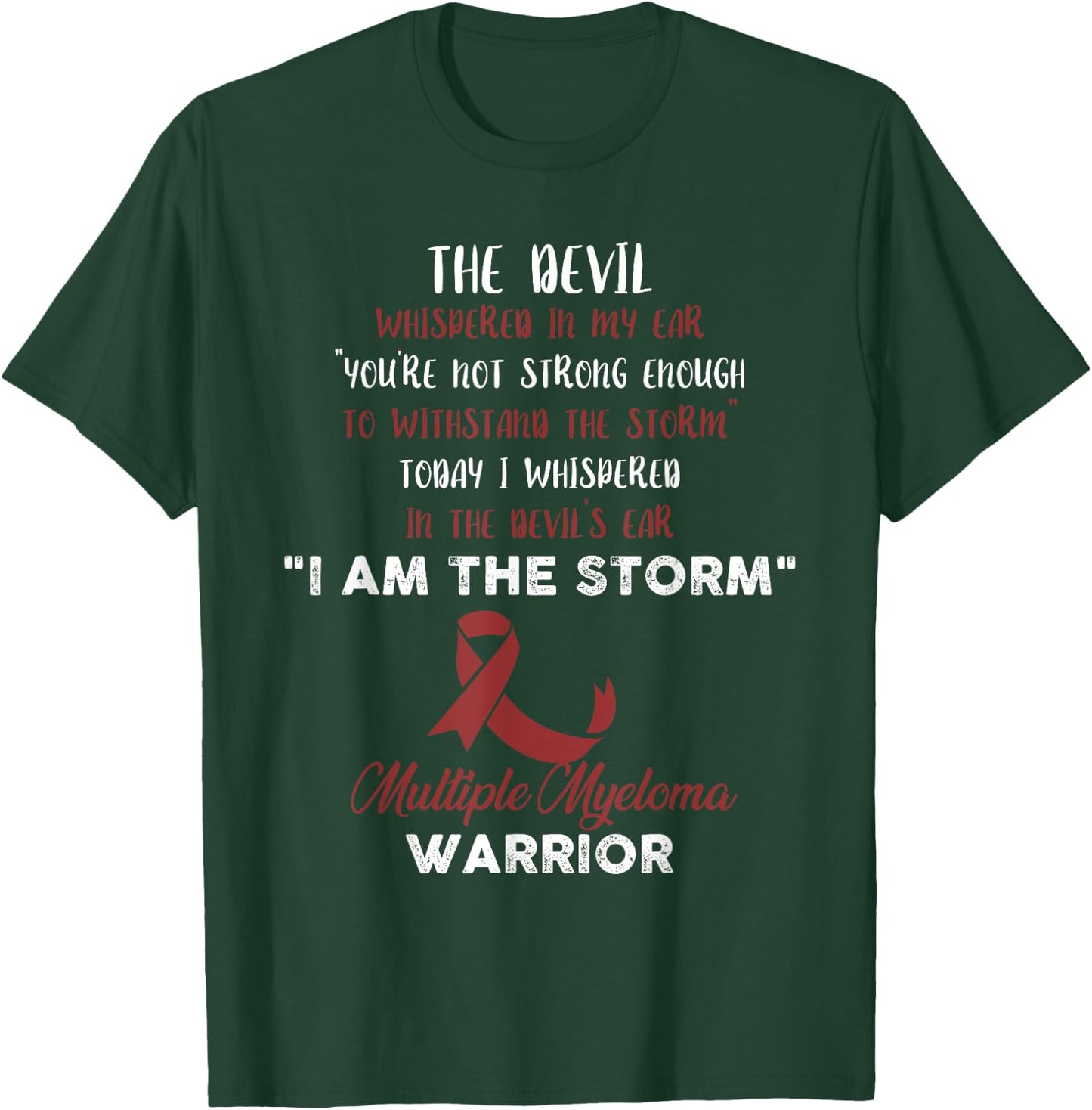 Multiple Myeloma - I am the Storm T-Shirt - T-Shirt | Forest