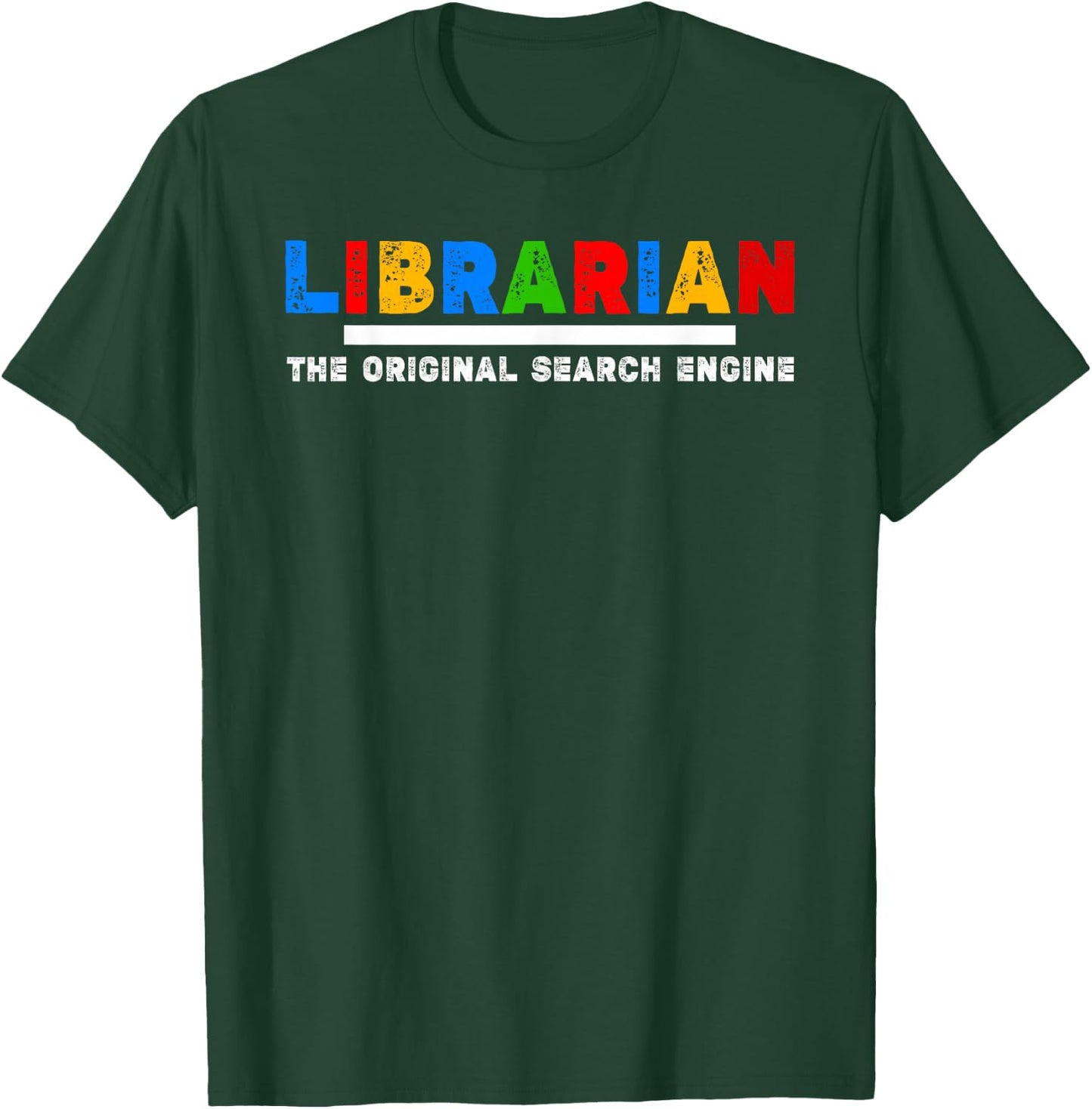 Librarian The Original Search Engine T-Shirt - T-Shirt | Forest