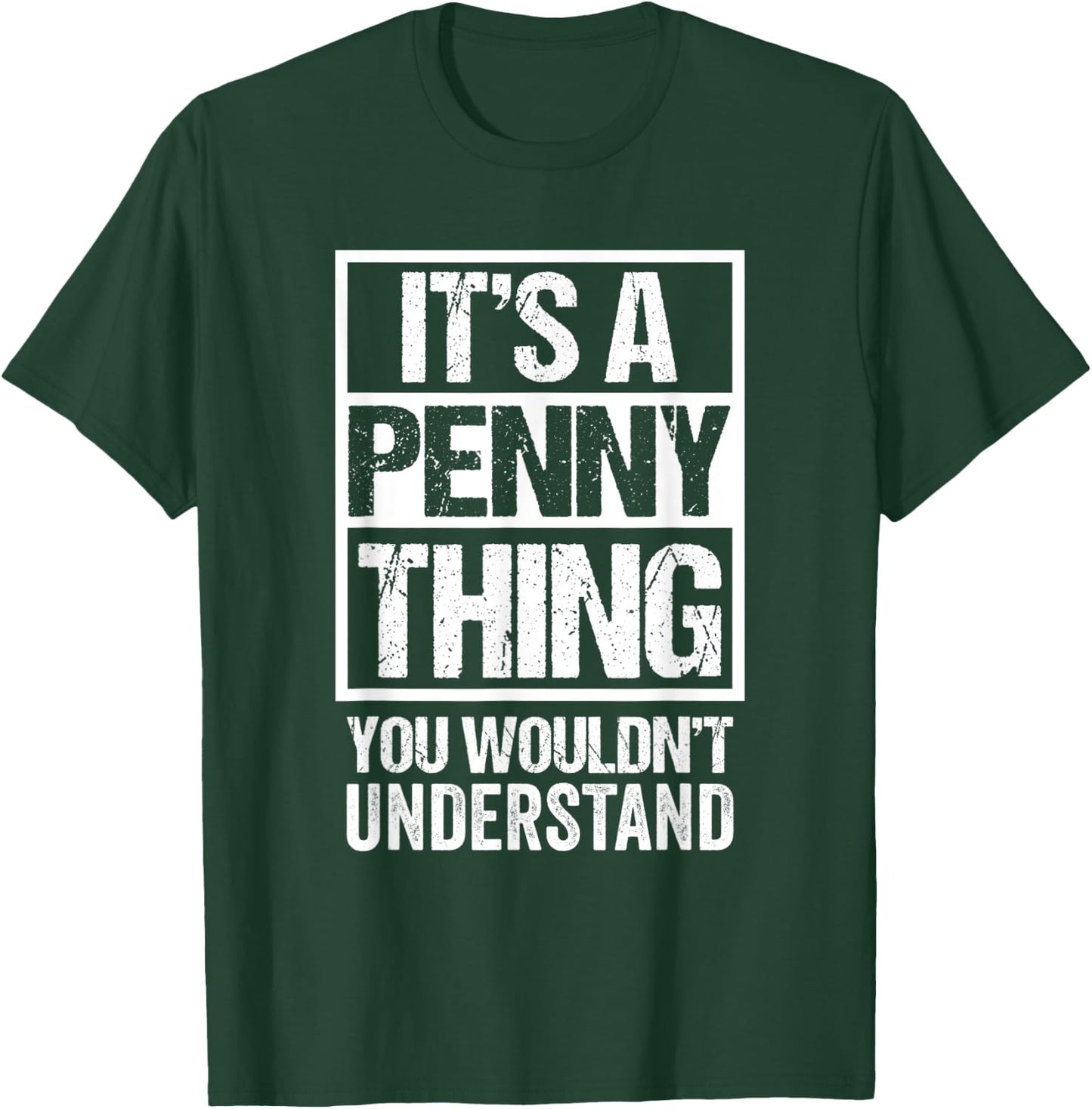 It's A Penny Thing You Wouldn't Understand First Name T-Shirt - T-Shirt | Forest