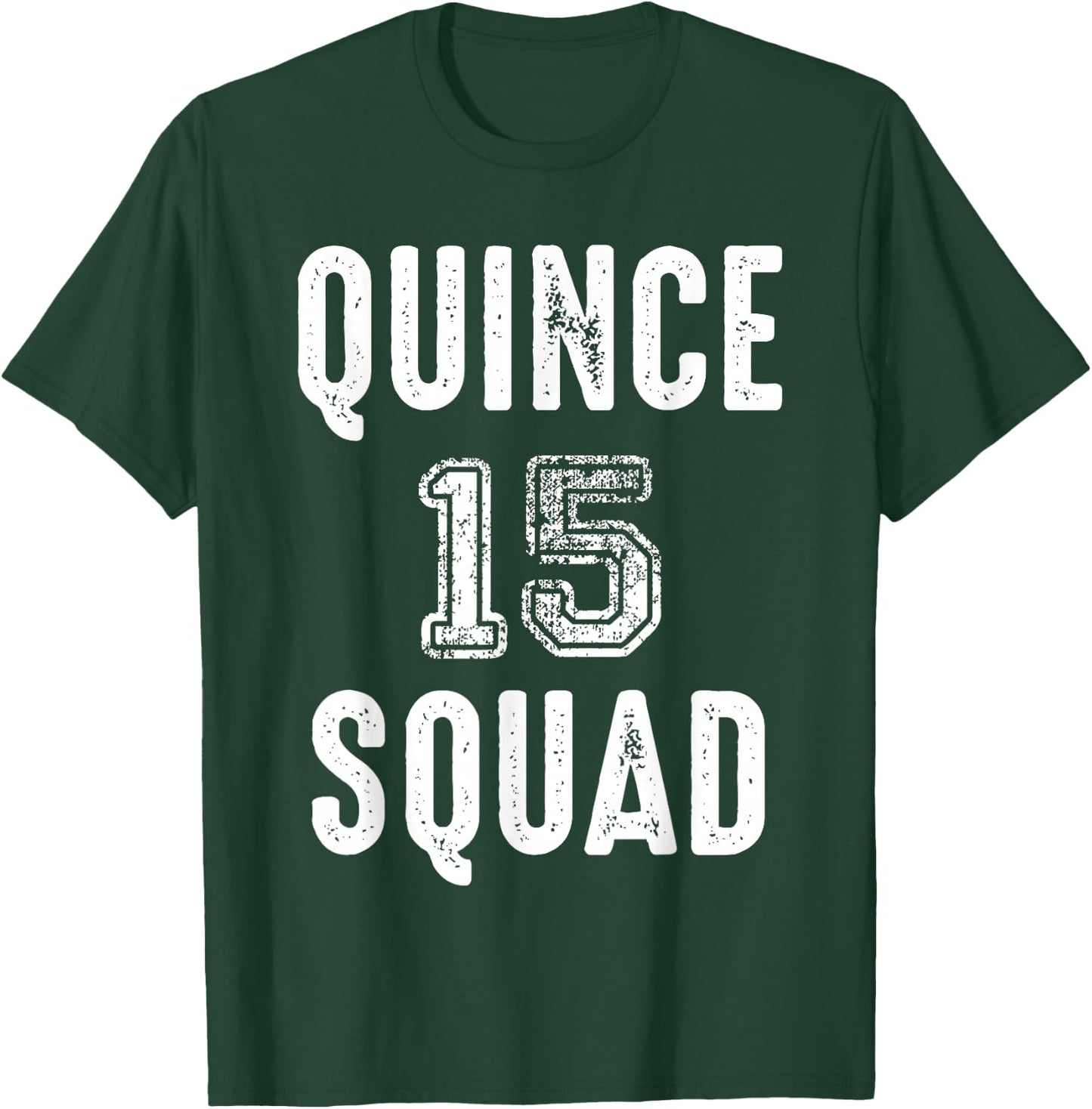 Vintage Quince Squad 15 th Fifteen Year Old Teenage Girl T-Shirt - T-Shirt | Forest