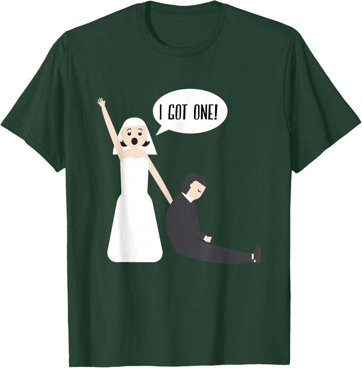 I Got One Funny Gift Bride Just Married Wedding Gift T-Shirt - T-Shirt | Forest
