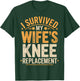 I Survived My Wifes Knee Replacement T-Shirt - T-Shirt | Forest