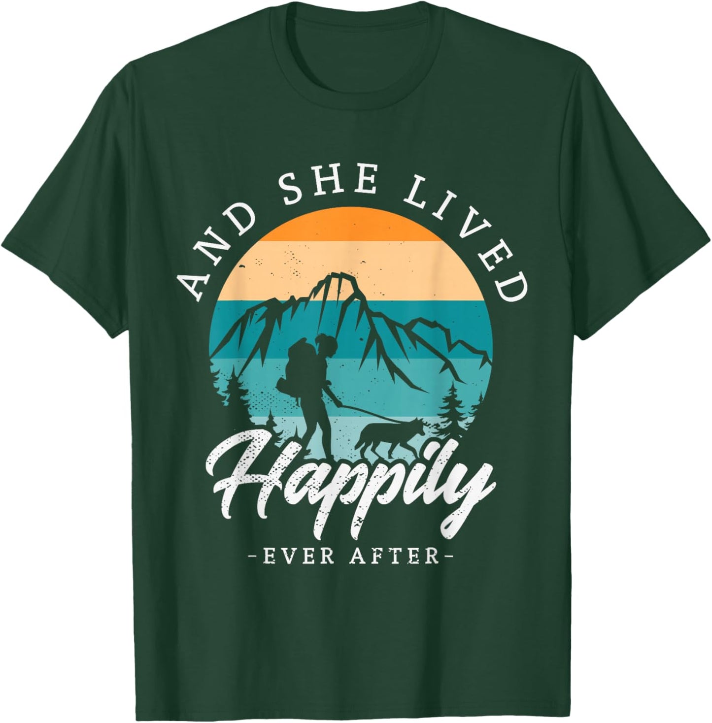 And she lived happily ever after hiking with dog hiking girl T-Shirt - T-Shirt | Forest