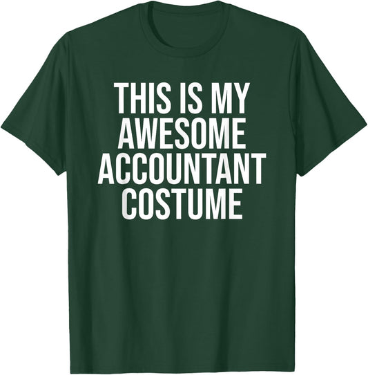 Awesome Accountant Costume Halloween Easy Outfit T-Shirt - T-Shirt | Forest