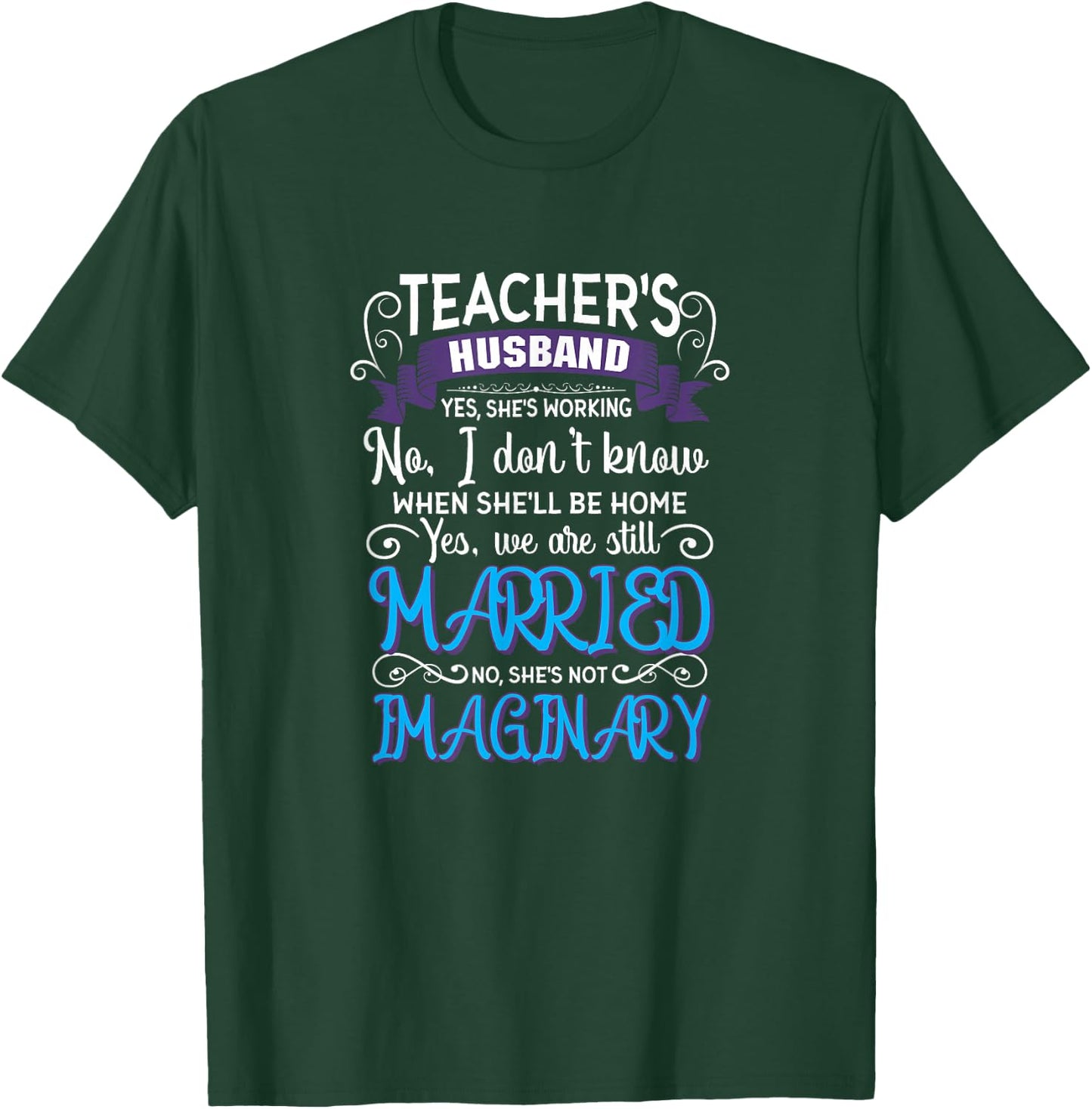 Teacher's Husband Funny Husband Of Teacher Educator Women T-Shirt - T-Shirt | Forest