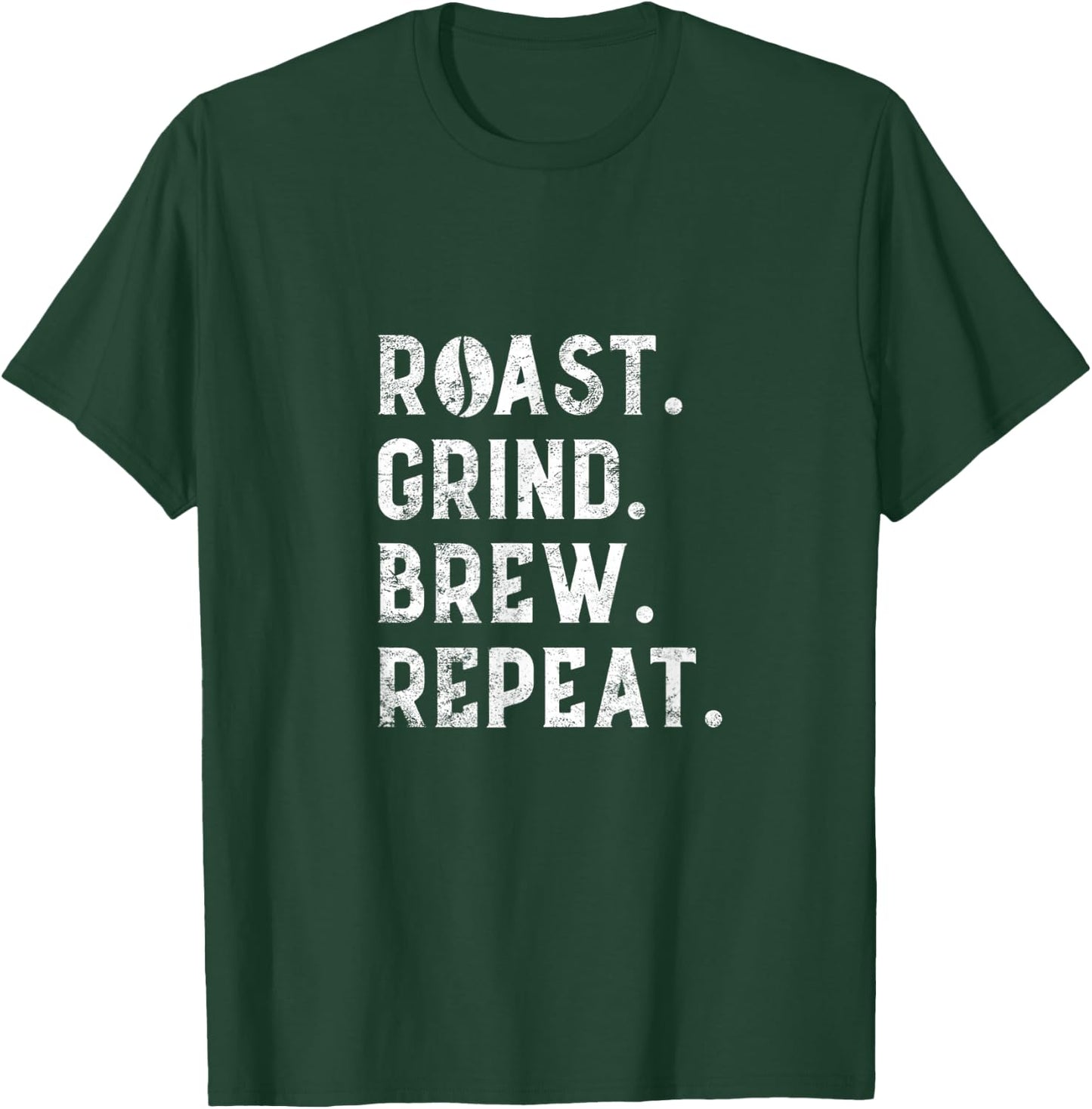 Coffee Roaster Apparel Roast Grind Brew Repeat Black Coffee T-Shirt - T-Shirt | Forest