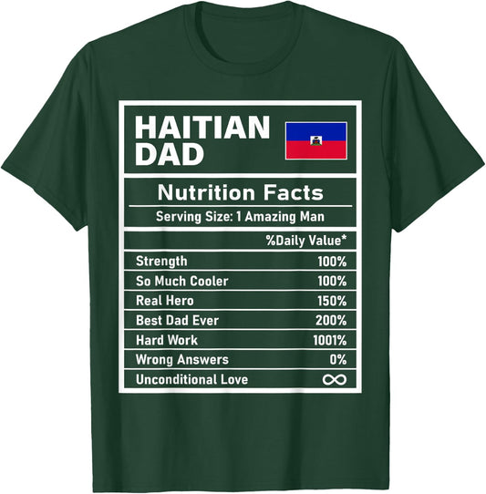Haitian Dad Nutrition Facts Father's Day National Heritage T-Shirt - T-Shirt | Forest