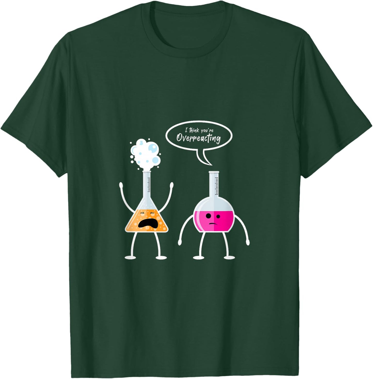 Ich glaube du überreagierst Chemie T-Shirt - T-Shirt | Forest