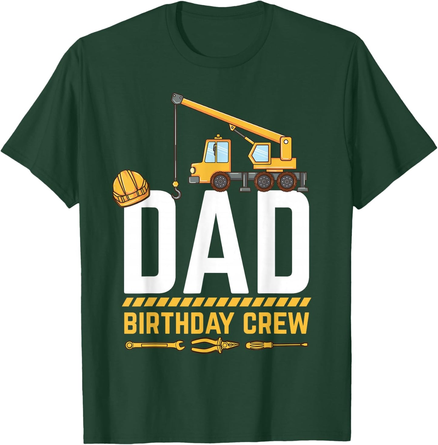 Dad Birthday Crew Construction T-Shirt - T-Shirt | Forest