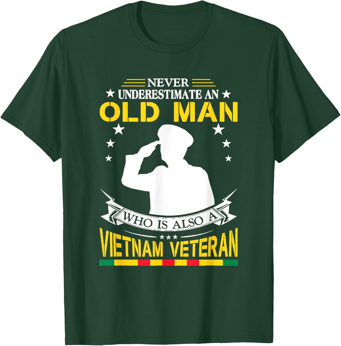 Never Underestimate An Old Man Who Is Also Vietnam Veteran T-Shirt - T-Shirt | Forest